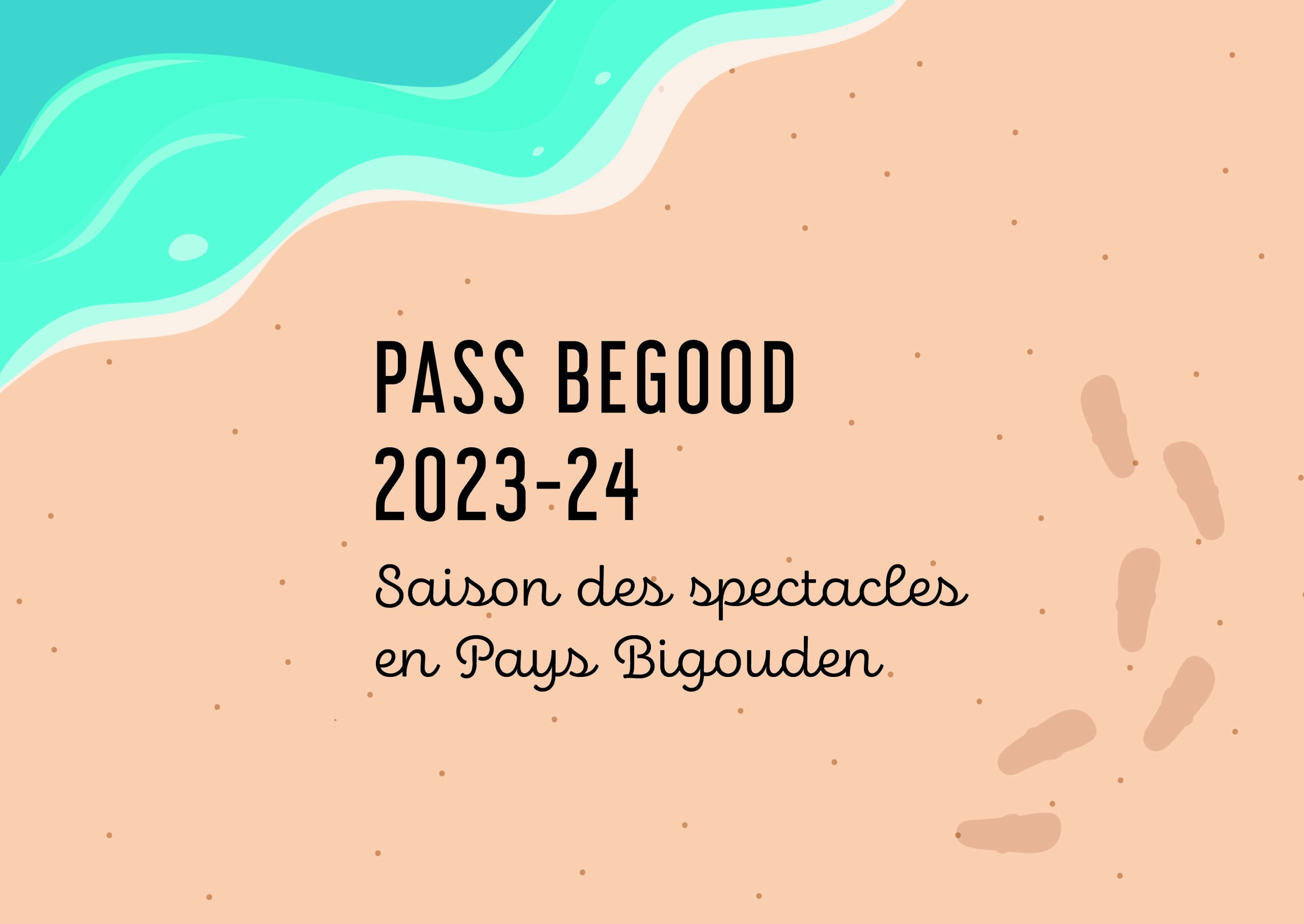 Visuel PASS BEGOOD-01 Pass BEGOOD - Spectacles Pays Bigouden